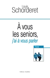 A vous les seniors, j'ai à vous parler