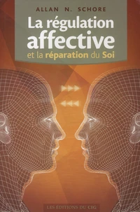 La régulation affective et la réparation du soi