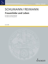 Robert Schumann et Aribert Reimann - Frauenliebe und Leben - Song cycle by Robert Schumann (op. 42, 1840) based on poems by Adelbert von Chamisso (1830). op. 42. soprano and string quartet. Partition et parties.