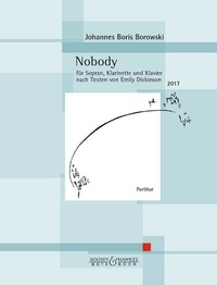 Johannes Boris Borowski - Nobody - Für Sopran, Klarinette und Klavier - Soprano, clarinet and piano. soprano - Partition.