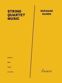 Bernard Rands - String Quartet Music - Partition et parties.