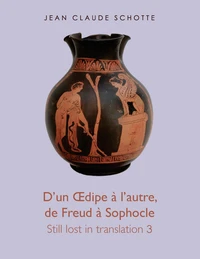 D'un Oedipe à l'autre, de Freud à Sophocle