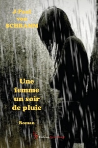 Schramm jean-paul Von - Une femme un soir de pluie.