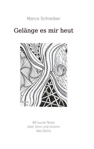 Gelänge es mir heut