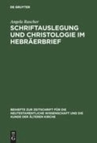 Schriftauslegung und Christologie  im Hebräerbrief.