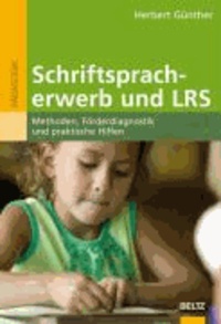 Schriftspracherwerb und LRS - Methoden, Förderdiagnostik und praktische Hilfen.