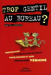 Trop gentil au bureau ?