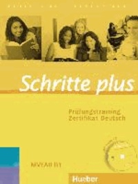 Schritte plus. Prüfungstraining Zertifikat Deutsch mit Audio-CD - Deutsch als Fremdsprache.
