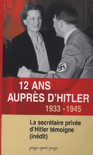 Douze ans auprès d'Hitler