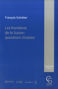Les frontières de la Suisse : questions choisies
