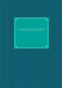 Approximation der Lösungen von Differentialgleichungen mit Wavelets und Einstellung der Parameter