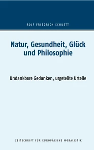 Natur, Gesundheit, Glück und Philosophie