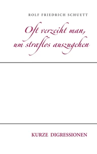 Oft verzeiht man, um straflos auszugehen