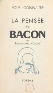 La pensée de Lord Bacon
