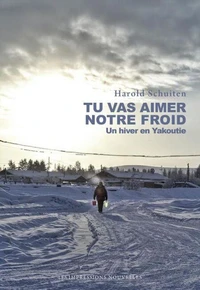 Tu vas aimer notre froid