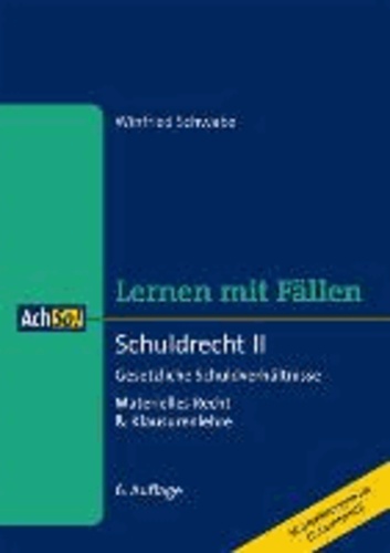 Schuldrecht II - Lernen mit Fällen - Materielles Recht & Klausurenlehre.