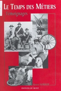 Le Temps Des Metiers. Temoignages