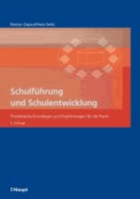 Schulführung und Schulentwicklung - Theoretische Grundlagen und Empfehlungen für die Praxis.
