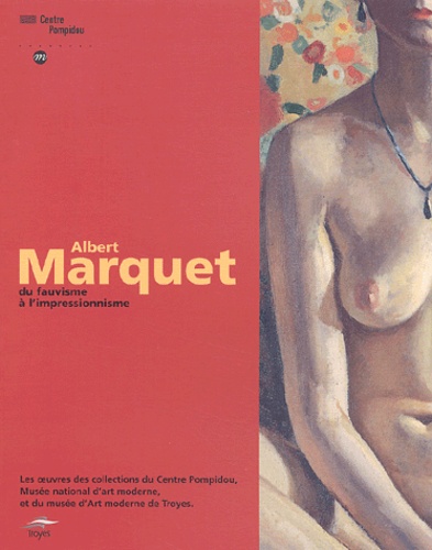  schulmann didier - Albert Marquet du fauvisme à l'impressionnisme.