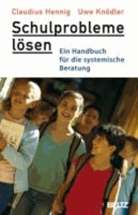 Schulprobleme lösen - Ein Handbuch für die systemische Beratung.