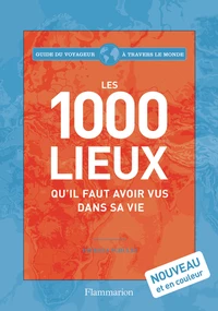 Les 1000 lieux qu'il faut avoir vus dans sa vie
