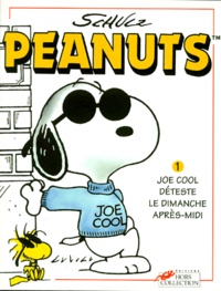  Schulz - Peanuts Tome 1 : Joe Cool déteste le dimanche après-midi.