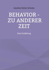 Behavior – Zu anderer Zeit