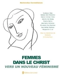 Femmes dans le Christ vers un nouveau féminisme