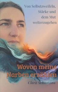 Wovon meine Narben erzählen