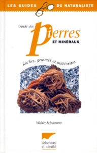 Guide Des Pierres Et Mineraux. Roches, Gemmes Et Meteorites
