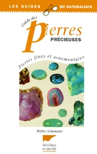 Guide Des Pierres Precieuses. Pierres Fines Et Ornementales