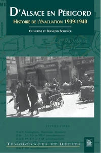 D'Alsace en Périgord : histoire de l'évacuation 1939-1940