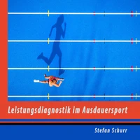 Leistungsdiagnostik im Ausdauersport