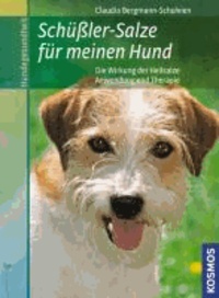 Schüßler-Salze für meinen Hund - Die Wirkung der Heilsalze, Anwendung und Therapie.