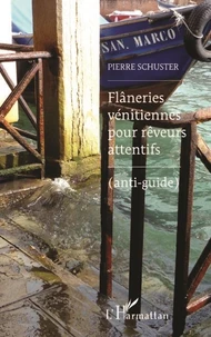 Flâneries vénitiennes pour rêveurs attentifs