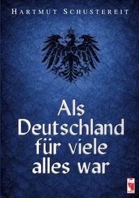 Als Deutschland für viele alles war
