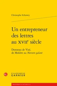 Un entrepreneur des lettres au XVIIe siècle