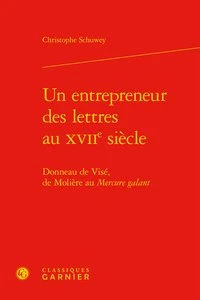 Un entrepreneur des lettres au XVIIe siècle