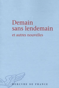 Demain sans lendemain et autres nouvelles