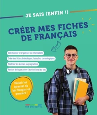 Je sais (enfin !) créer mes fiches de français 1re