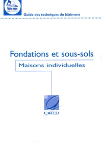 Fondations et sous-sols des maisons individuelles et des petits collectifs