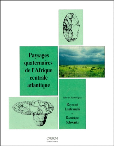 SCHWARTZ D. - Paysages quaternaires de l'Afrique centrale atlantique.