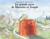 La grande peur de Mariette et Soupir