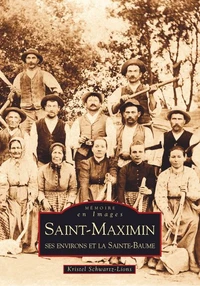 Saint-Maximin, ses environs et la Sainte-Baume