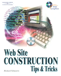 Web Site Construction Tips & Tricks. Includes Cd-Rom