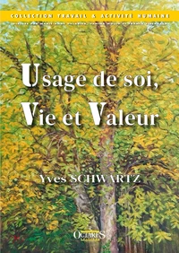 Usage de soi, Vie et Valeur