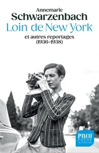 Loin de New York et autres reportages (1936-1938)