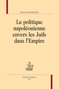 La politique napoléonienne envers les Juifs dans l'Empire