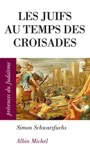 Les Juifs au temps des croisades