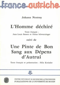 Johann Nestroy. L'Homme Dechire Suivi De Une Pinte De Bon Sang Aux Depens D'Autrui